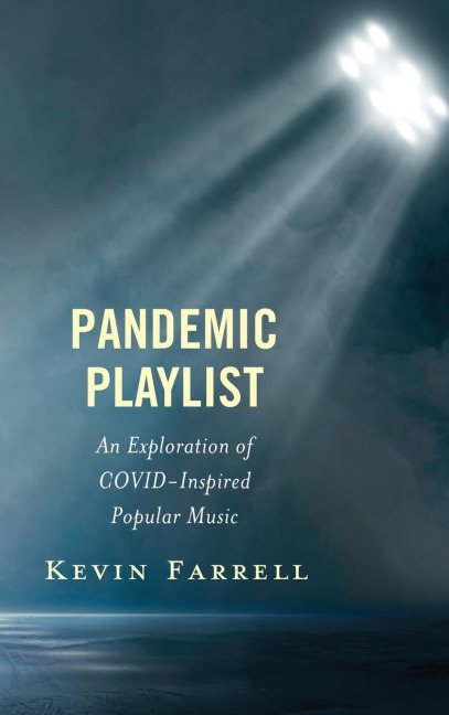 Pandemic Playlist: An Exploration of COVID-Inspired Popular Music
