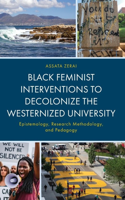 Black Feminist Interventions to Decolonize the Westernized University: Epistemology, Research Methodology, and Pedagogy