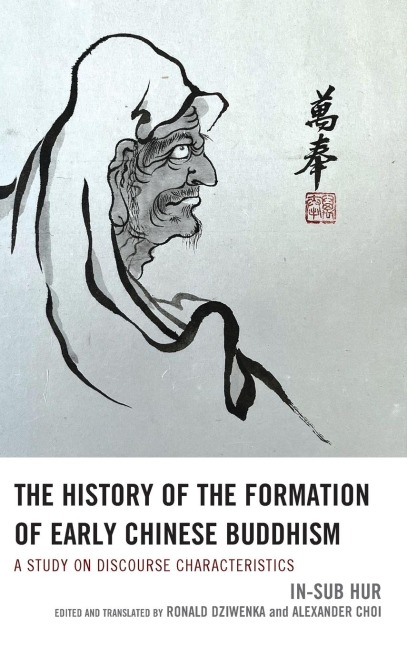 History of the Formation of Early Chinese Buddhism: A Study on Discourse Characteristics