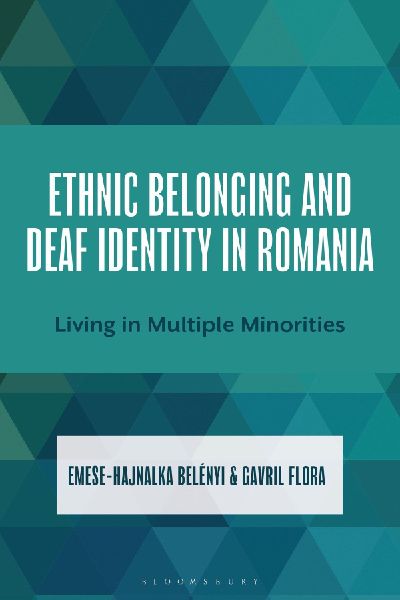Ethnic Belonging and Deaf Identity in Romania: Living in Multiple Minorities