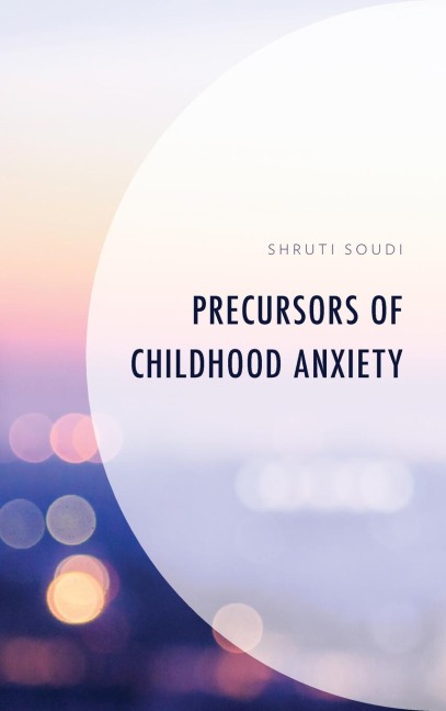 Precursors of Childhood Anxiety