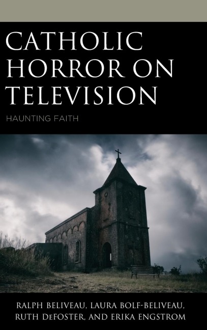 Catholic Horror on Television: Haunting Faith