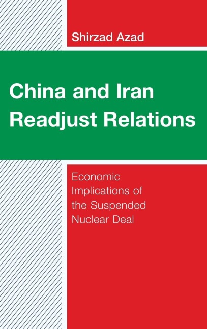 China and Iran Readjust Relations: Economic Implications of the Suspended Nuclear Deal