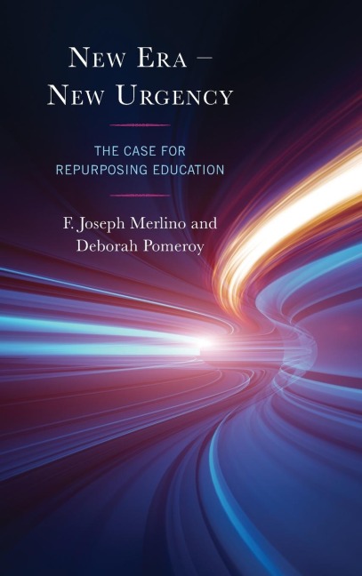 New Era - New Urgency: The Case for Repurposing Education