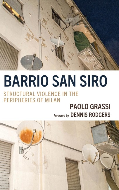 Barrio San Siro: Structural Violence in the Peripheries of Milan