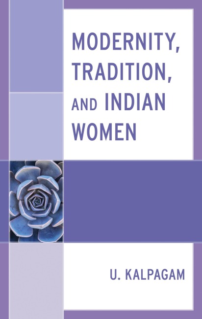 Modernity, Tradition, and Indian Women