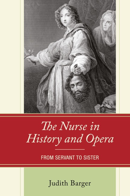 Nurse in History and Opera: From Servant to Sister