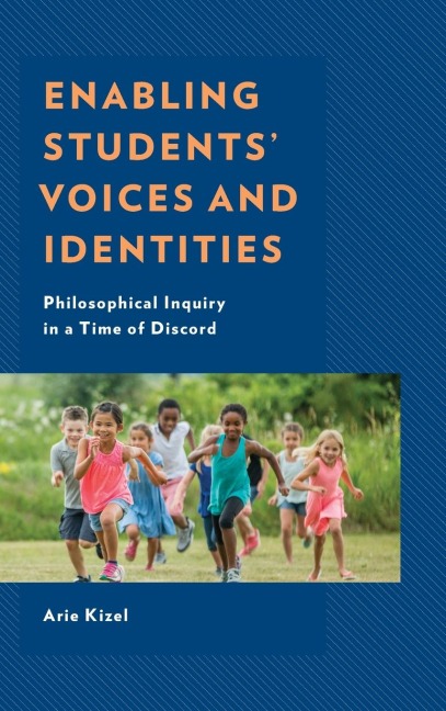Enabling Students' Voices and Identities: Philosophical Inquiry in a Time of Discord