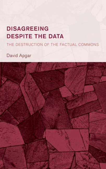 Disagreeing despite the Data: The Destruction of the Factual Commons