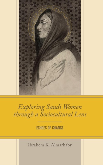 Exploring Saudi Women through a Sociocultural Lens: Echoes of Change