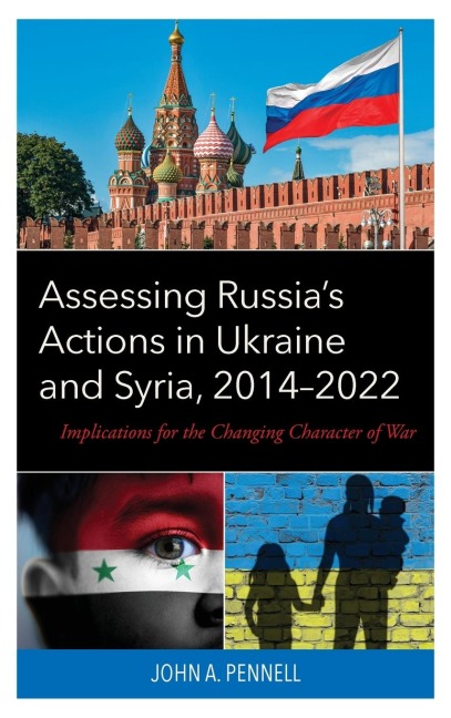 Assessing Russia's Actions in Ukraine and Syria, 2014-2022