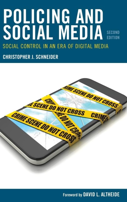 Policing and Social Media: Social Control in an Era of Digital Media