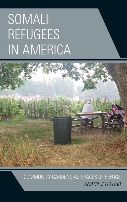Somali Refugees in America: Community Gardens as Spaces of Refuge