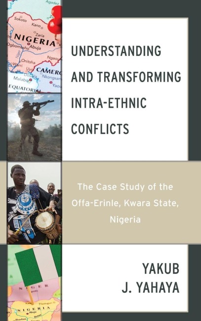 Understanding and Transforming Intra-Ethnic Conflicts: The Case Study of the Offa-Erinle, Kwara State, Nigeria