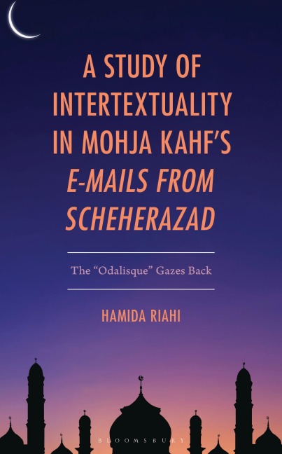 Study of Intertextuality in Mohja Kahf's "E-Mails from Scheherazad": The "Odalisque" Gazes Back