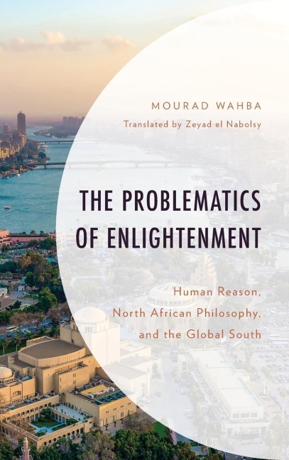 Problematics of Enlightenment: Human Reason, North African Philosophy, and the Global South