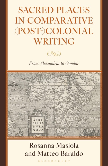 Sacred Places in Comparative (Post-)Colonial Writing: From Alexandria to Gondar
