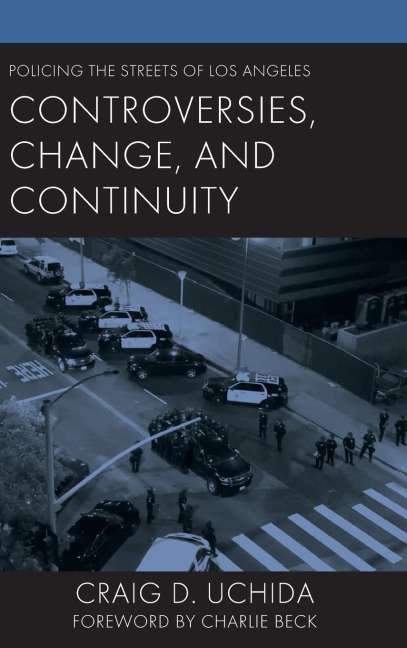 Policing the Streets of Los Angeles: Controversies, Change, and Continuity