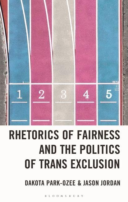 Rhetorics of Fairness and the Politics of Trans Exclusion