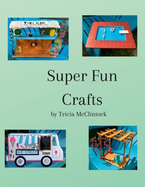 Super Fun Crafts: Originally Designed & Carefully Crafted Projects