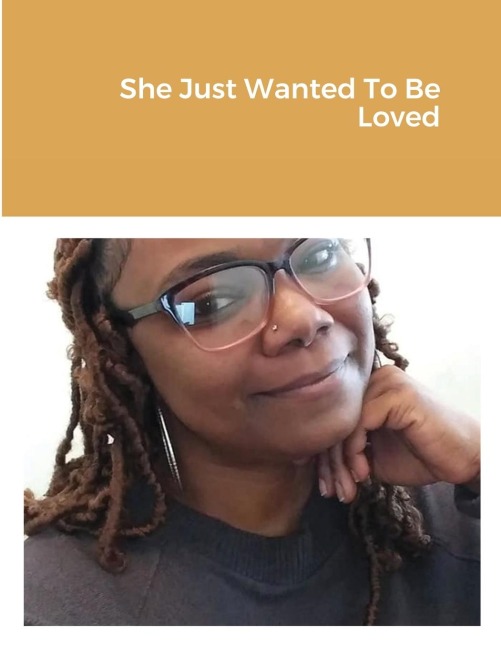 She Just Wanted To Be Loved