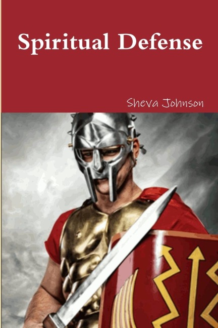 Spiritual Defense: How To Put on the Full Armor of God