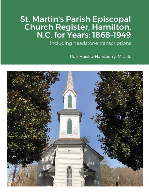 St. Martins Parish Episcopal Church Register, Hamilton, N.C. for Years: 1868-1949