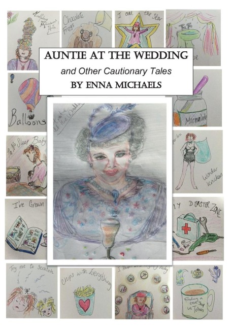 Auntie at the Wedding and Other Cautionary Tales.
