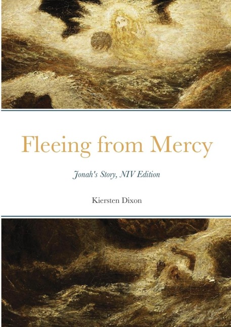 Fleeing from Mercy: Jonahs Story, NIV Edition