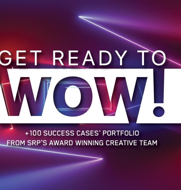Get Ready to WOW!: +100 SUCCESS CASES PORTFOLIO FROM SRPS AWARD-WINNING CREATIVE TEAM