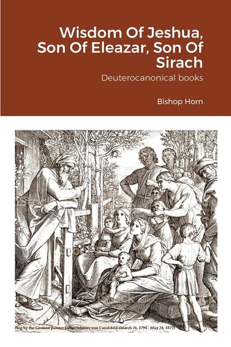 Wisdom Of Jeshua, Son Of Eleazar, Son Of Sirach Deuterocanonical books