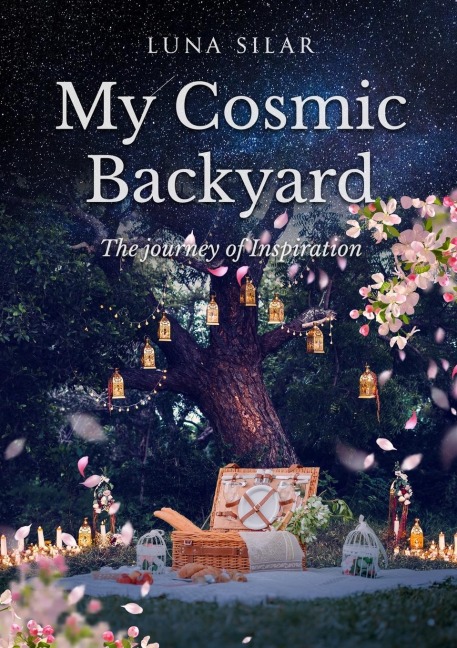 My Cosmic Backyard: the journey of Inspiration