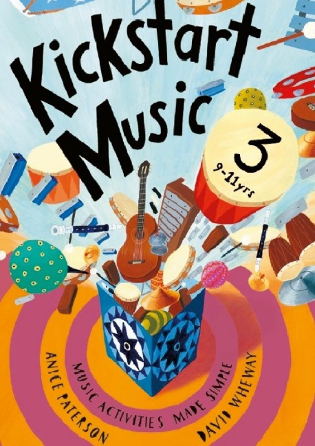 Kickstart Music 3: 9-11 year olds