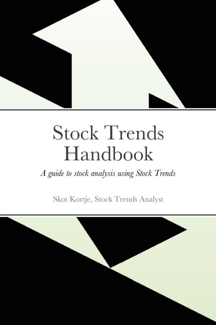 Stock Trends Handbook: A guide to stock analysis using Stock Trends