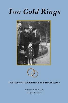 Two Gold Rings: The Story of Jack Shirman and His Ancestry