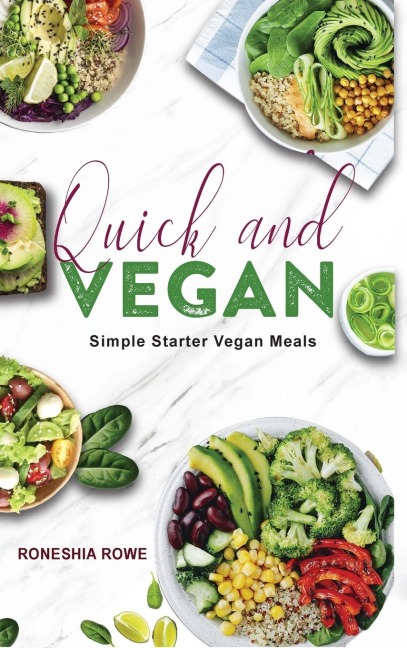 Quick and Vegan: Simple Starter Vegan Meals