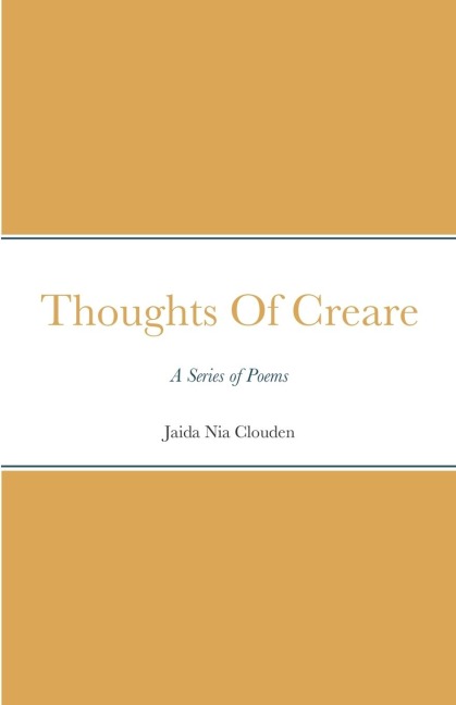 Thoughts Of Creare: A Series of Poems
