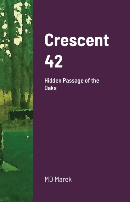 Crescent 42: Hidden Passage of the Oaks