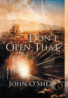 Dont Open That