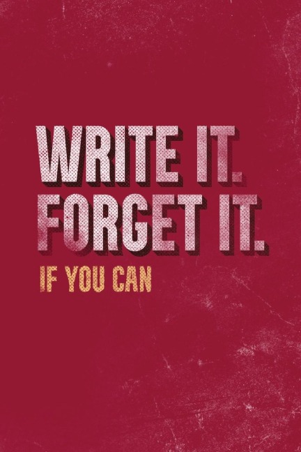 Write It. Forget It. If You Can.: My Life Story So Far - Real Life Journal