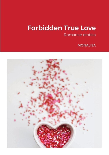 Forbidden True Love: Romance erotica