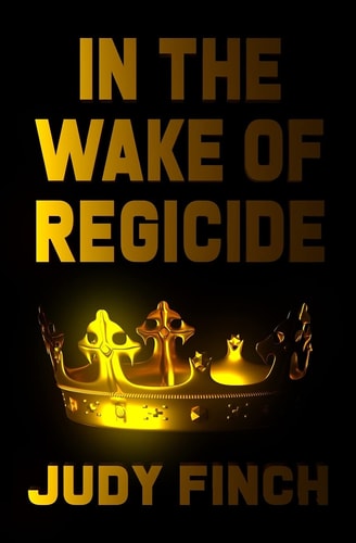 In the Wake of Regicide