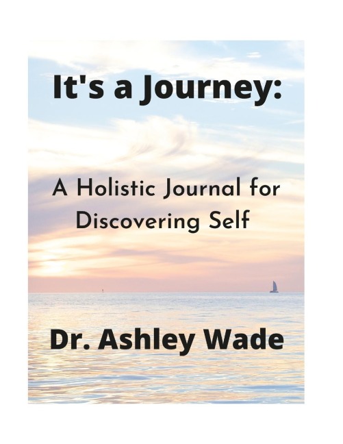 Its a Journey: A Holistic Journal for Discovering Self