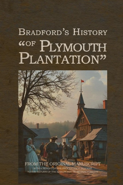 Bradfords History of Plymouth Plantation