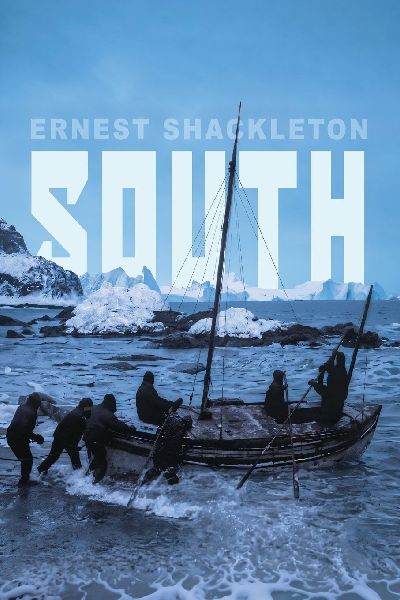 South: Shackletons Last Expedition (Illustrated)