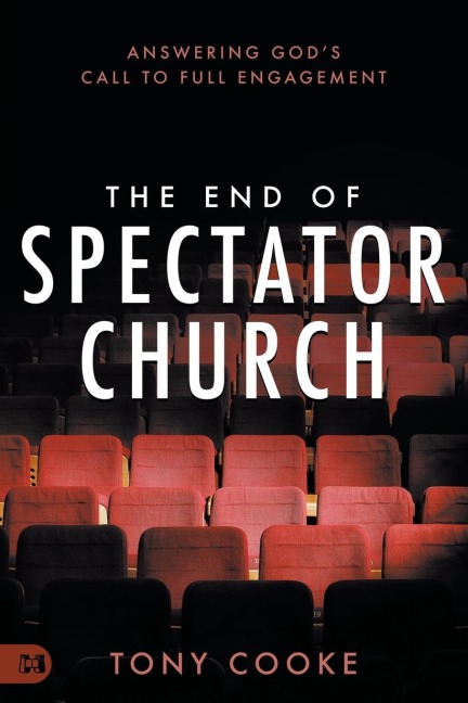 The End of Spectator Church: Answering God's Call to Full Engagement