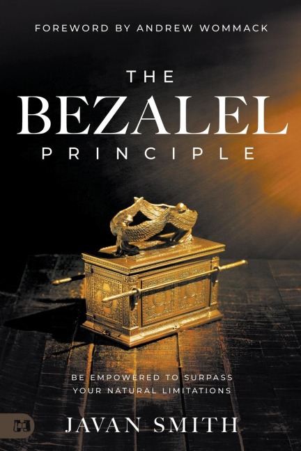 The Bezalel Principle: Be Empowered to Surpass Your Natural Limitations