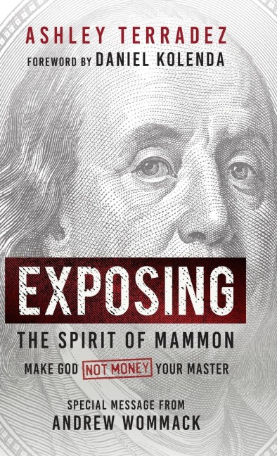 Exposing the Spirit of Mammon: Make God-Not Money-Your Master
