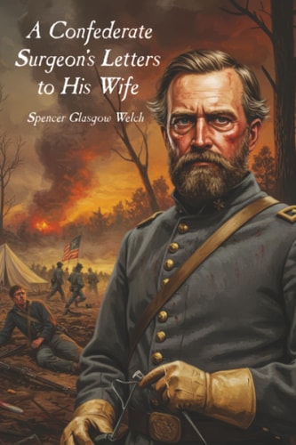 A Confederate Surgeon's Letters to His Wife