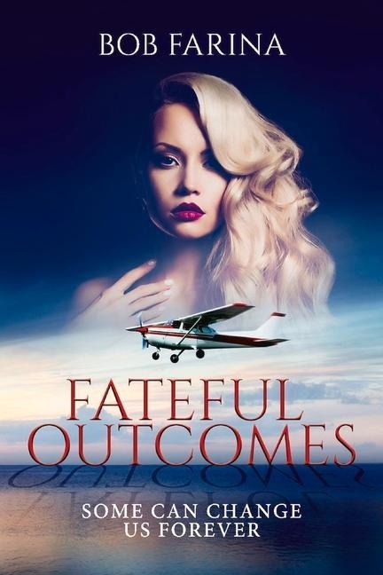 Fateful Outcomes: Some Can Change Us Forever